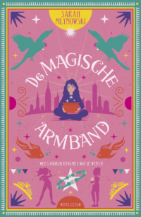 De magische armband - Sarah Mlynowski