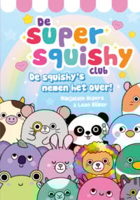 De super squishy club - Marjolein Algera, Leon Römer