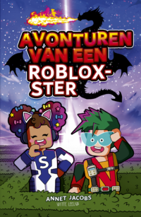 Avonturen van een Roblox-ster - Annet Jacobs, Leon Römer