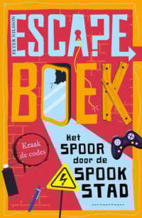 Escape boek – deel 3 – Het spoor door de spookstad - Peter Nilsson, Menno Mackay